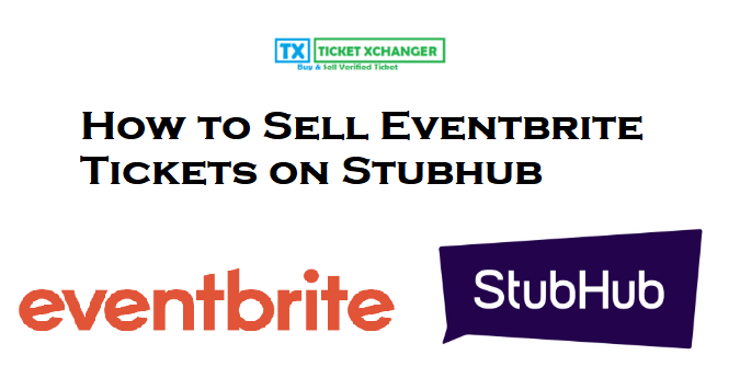 Sell Eventbrite Tickets on Stubhub