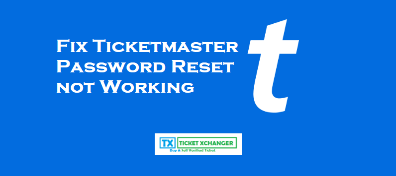 Fix Ticketmaster Password Reset not Working 