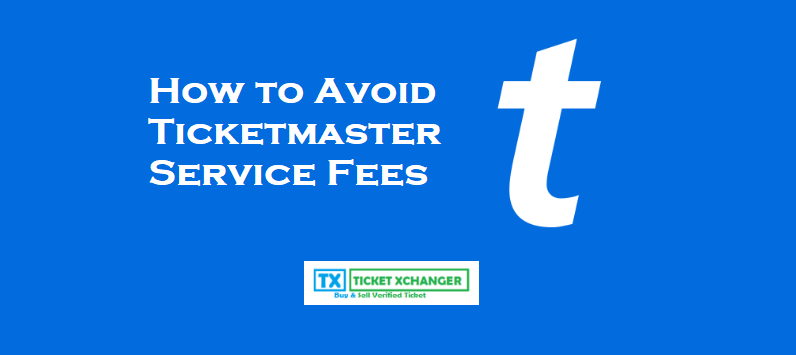 How to Avoid Ticketmaster Service Fees