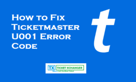 How to Fix Ticketmaster U001 Error Code