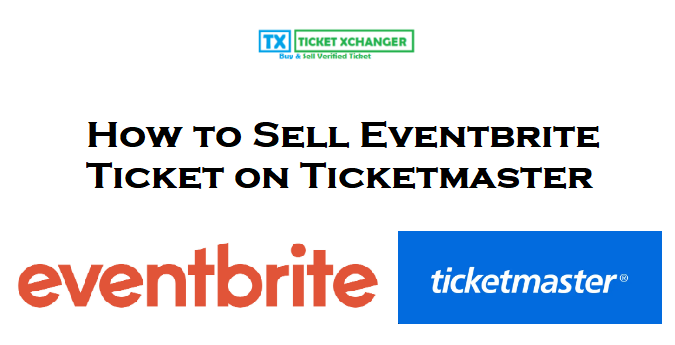 Sell Eventbrite Ticket on Ticketmaster