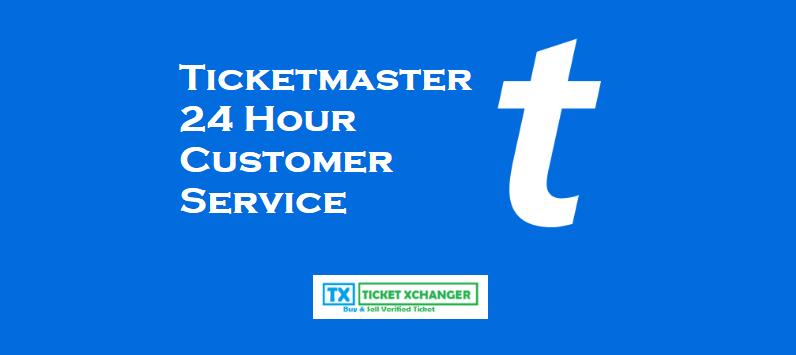 Ticketmaster 24 Hour Customer Service