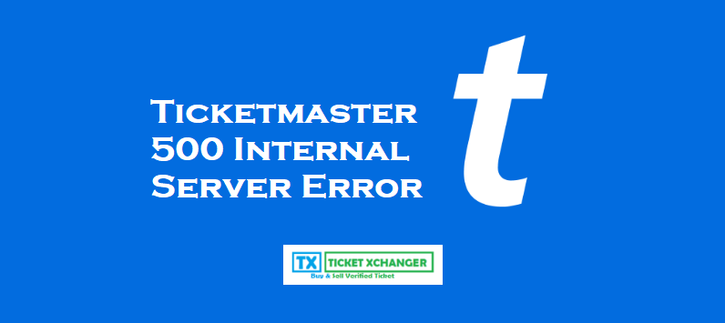 Ticketmaster 500 Internal Server Error