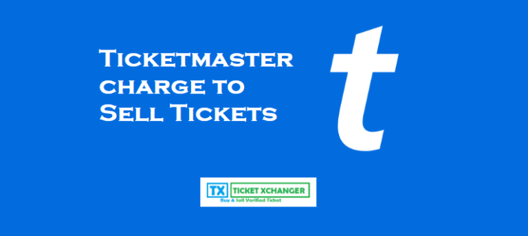 Ticketmaster charge to Sell Tickets