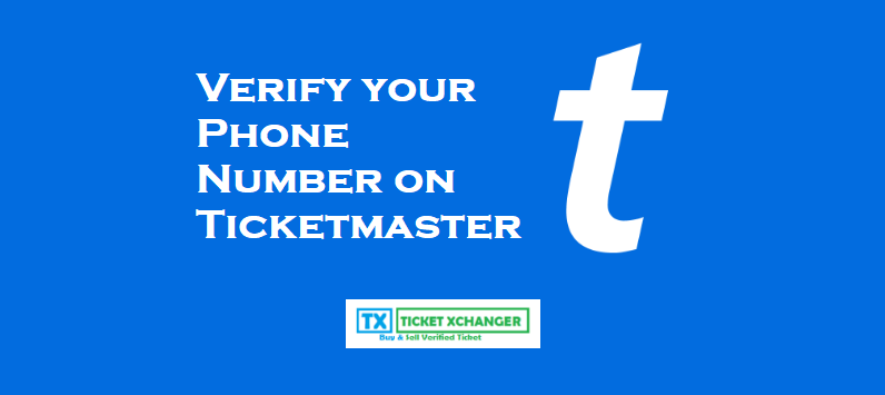 Verify your Phone Number on Ticketmaster